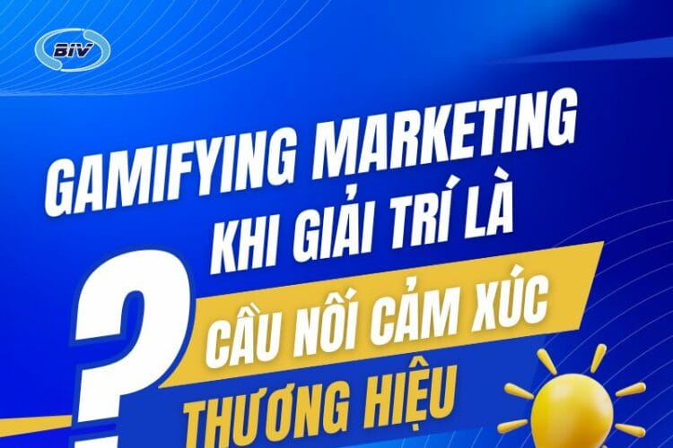 Gamifying Marketing – Giải Trí Là Cầu Nối Cảm Xúc Với Thương Hiệu biv marketing gamifying marketing khi giai tri la cau noi cam xuc voi thuong hieu 2 1